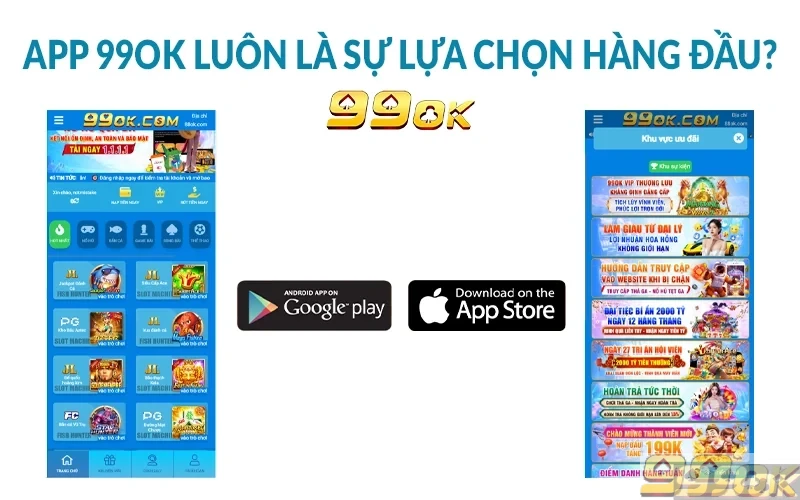 app 99ok luôn là sự lựa chọn hàng đầu