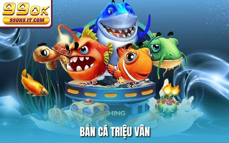 Bắn cá Triệu Vân