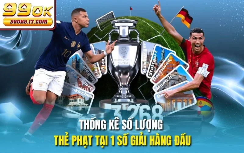 Thống kê số lượng thẻ phạt tại 1 số giải hàng đầu